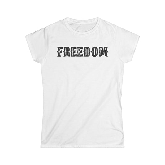 "FREEDOM" - Women's Softstyle Tee
