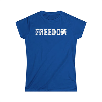 "FREEDOM" - Women's Softstyle Tee