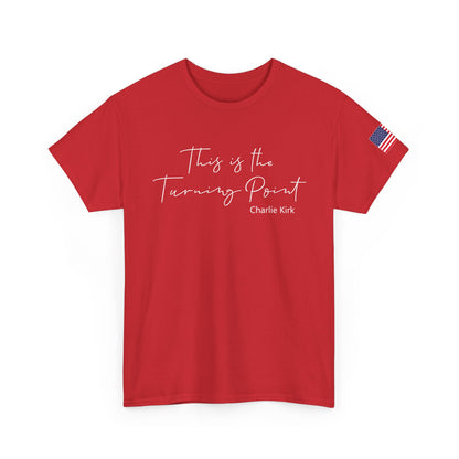 "This is the Turning Point" - Unisex Heavy Cotton Tee