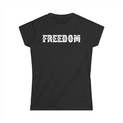 "FREEDOM" - Women's Softstyle Tee
